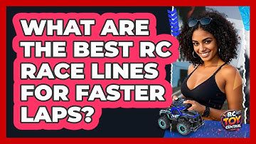What Are The Best RC Race Lines For Faster Laps? - RC Toy Central