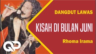 KISAH DI BULAN JUNI | Rhoma Irama, Dangdut Lawas, OM. Purnama