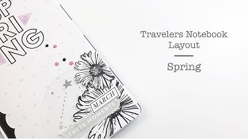 Travelers Notebook Layout Process Video | Spring