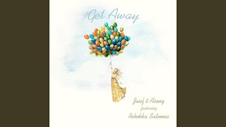 Get Away (feat. Rebekka Salomea) - Jaief & Asong