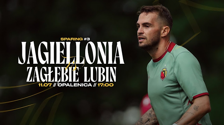 [LIVE. SPARING] Jagiellonia Białystok - Zagłębie Lubin