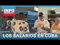 Info Martí | Los salarios en Cuba