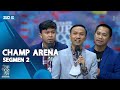 Aly Akbar Kayak Gak Kompetisi, Disuruh Keluar dari Sekarang - SUCI IX CHAMP ARENA [SEGMEN 2]