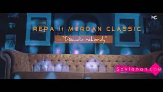 Repa ft Merdan klassic - dowdun rekordy (official clip) 2020
