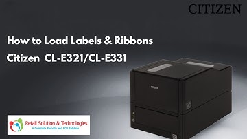 How to Load Labels & Ribbons + Adjust Paper Sensors | Citizen CL-E321/331 & CL-E300 Series Printers