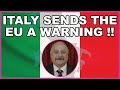 Italian politicians warn Germany the EU is over!