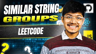 Similar String Groups || DFS || Graphs || Leetcode 839 || C++/Java/Python