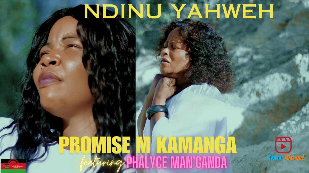 Promise M Kamanga   Ndinu Yahweh   Ft Phalyce Manganda Malawi Official Gospel Music Video