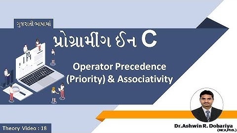 Programming in C | In Gujarati | 18 - Operators Precedence and Associativity | By Dr.Ashwin Dobariya