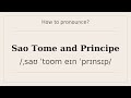 How to say Sao Tome And Principe? [Pronunciation with examples]