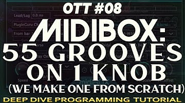 OTT #08 - 55 Grooves from MIDIBox to 1 Knob (How to)
