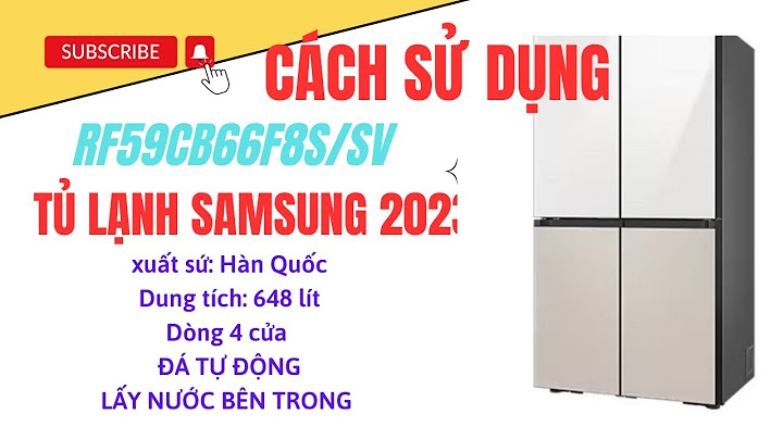 Hướng dẫn lắp đường nước tủ lạnh samsung rf56k9041sg sv