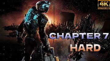 Dead Space - Chapter 7 Full Gameplay Hard 4K UHD (no Commentary)
