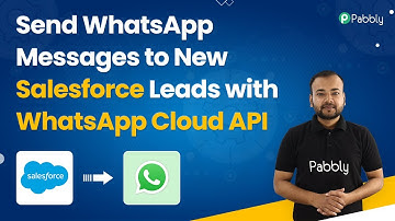Salesforce to WhatsApp - Send WhatsApp Messages to New Salesforce Leads with WhatsApp Cloud API