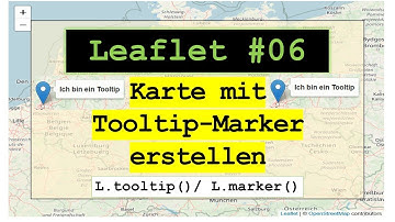 Leaflet Tutorial #06 - Karte mit Tooltip-Marker erstellen - L.tooltip / L.marker - (deutsch)