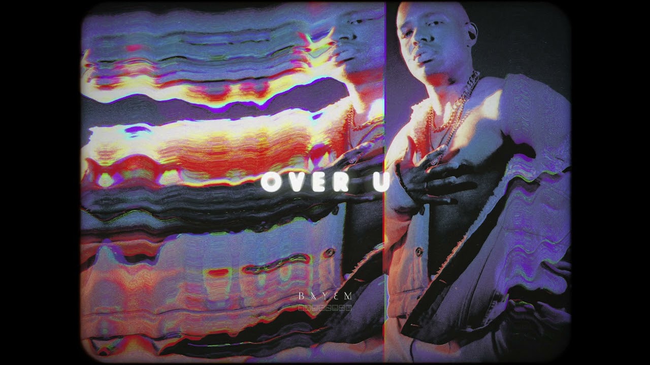 Watch BAYEM - Over U (Official Audio) on YouTube Watch BAYEM - Over U (Official Audio) on YouTube