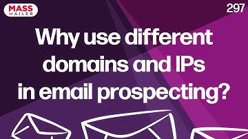 Email Prospecting Tips 2021 Using different domains and IP
