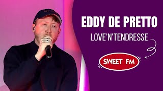 Eddy de Pretto — LOVE'n'TENDRESSE (live)