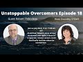 Unstoppable overcomers episode 18 robert thibodeau