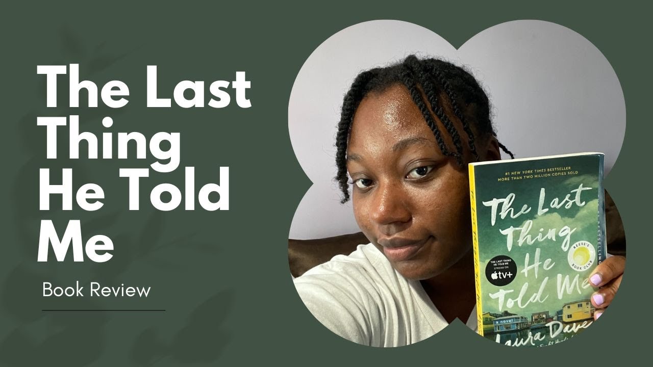 The Last Thing He Told Me Book Review YouTube The Last Thing He Told Me Book Review YouTube