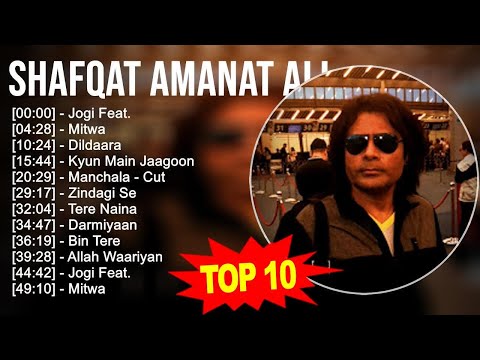 Shafqat Amanat Ali 2023 MIX - Top 10 Best Songs