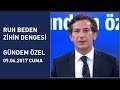 Ruh-beden-zihin dengesi - Gündem Özel 9 Haziran 2017 Cuma