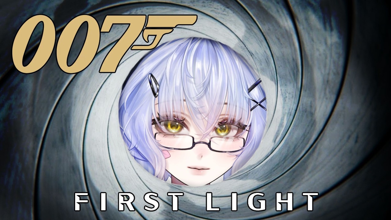🦕🔴 STREAMING |  SUỴT!! TỚ LÀ ĐIỆP VIÊN?!?!  [007 FIRST LIGHT] | SORA TATSUKI🦕