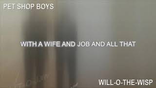 Pet Shop Boys - Will-o-the-wisp (Lyric video)