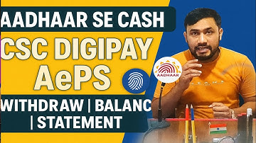 Aadhaar Based Payment System (AePS) CSCDigiPay | Money Withdraw, Balance Inquiry Step-by-Step