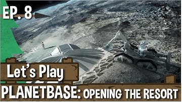Planetbase Gamplay - Opening the Resort to Pirates - Episode 8 - Desert Planet (Planetbase Tutorial)
