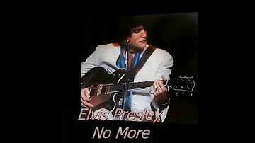 Elvis Presley - No More with lyrics