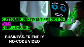 Customer Sentiment Prediction Easily explained   Business usecase, AI Architecture, Nocode Demo