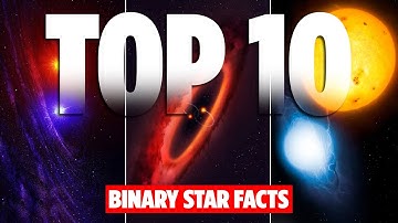 10 Mind-Blowing Facts About Binary Star Systems You Didn