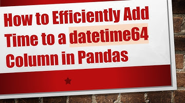 How to Efficiently Add Time to a datetime64 Column in Pandas