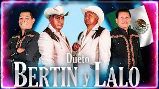 Dueto Bertin y Lalo ~ Puros Corridos y Rancheras ~ Rancheras Perronas Mix Para Pistear