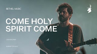 Video thumbnail of "Come Holy Spirit Come (Spontaneous) - Josh Baldwin | Moment"