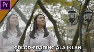 Tutorial Color Grading Adobe Premiere Pro - Ep 1. Ala Iklan