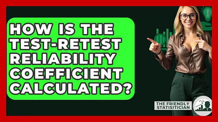 How Is The Test-retest Reliability Coefficient Calculated? - The Friendly Statistician