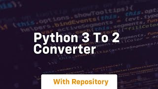 python 3 to 2 converter
