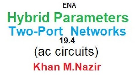ENA 19.4 || Hybrid Parameters ||Two Port Networks|| Example 19.5 || Practice Problem 19.5