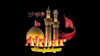 Akbar video Jalalpur logo Noha Hai Rabb e Jahan panjtan e Pak ka sadqa