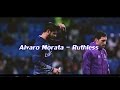Alvaro Morata - Ruthless | Skills, Goals &amp; Assists | 2016/2017 HD