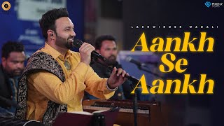 Aankh Se Aankh - Live | Lakhwinder Wadali | HT City Friday Jam Season 8 | DLF Cyberhub | New Qawwali