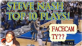 Steve Nash Top 10 Plays Reaction! | FACECAM TY?
