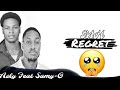 M REGRET_FEAT_SAMY-G ( ORIGINAL AUDIO )