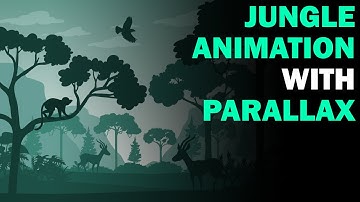 JUNGLE ANIMATION // PARALLAX