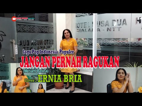 JANGAN PERNAH RAGUKAN-(Meriam Belina )-Cover-ERNIA BRIA-Studio DONBERS MALAKA Chanel (SDM)-TV Malaka