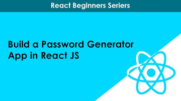 How to Create a Password Generator App in React JS | Beginners Tutorial