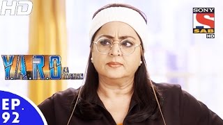 Y.A.R.O Ka Tashan - यारों का टशन - Episode 92 - 30th November, 2016