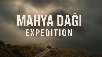 Mahya Dağı’na Yolculuk: Doğayla Yüzleşme ve Gerçek Offroad Deneyimi | Hi-Ex